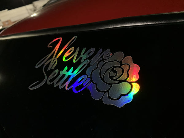 Never Settle Holographic Sticker - Never Settle